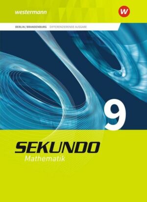 Sekundo 9. Schülerband. Mathematik für differenzierende Schulformen. Berlin und Brandenburg