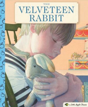 The Velveteen Rabbit: A Little Apple Classic (Value Childrens Story