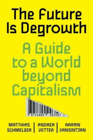The Future is Degrowth