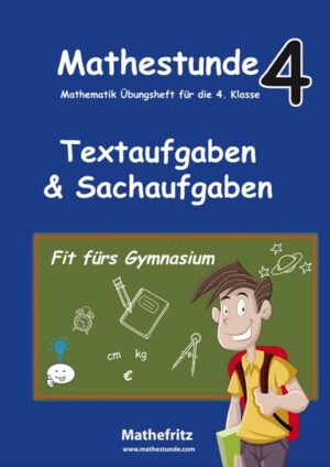 Mathestunde 4 - Textaufgaben und Sachaufgaben Fit fürs Gymnasium