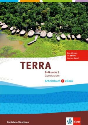 TERRA Erdkunde 2. Ausgabe Nordrhein-Westfalen Gymnasium ab 2016. Arbeitsbuch mit eBook Klasse 7/8