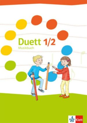 Duett. Schülerbuch 1./2. Schuljahr. Ausgabe ab 2017