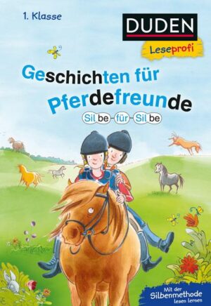 Duden Leseprofi – Silbe für Silbe: Geschichten für Pferdefreunde