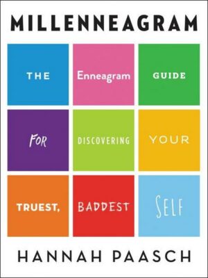 Millenneagram: The Enneagram Guide for Discovering Your Truest