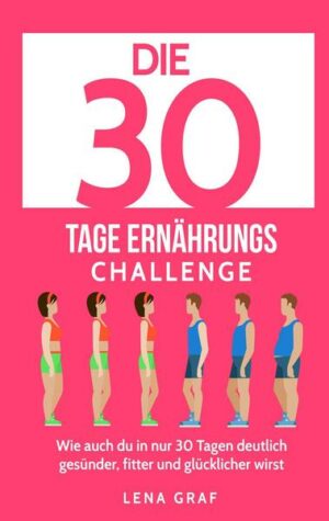 Die 30 Tage Ernährungs-Challenge