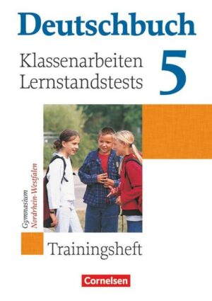 Deutschbuch Gymnasium 5. Schuljahr. Klassenarbeitstrainer mit Lösungen. Nordrhein-Westfalen