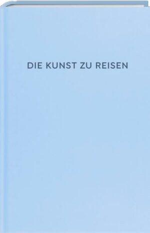 Die Kunst des Reisens