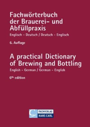 Fachwörterbuch der Brauerei- und Abfüllpraxis Englisch-Deutsch / Deutsch-Englisch