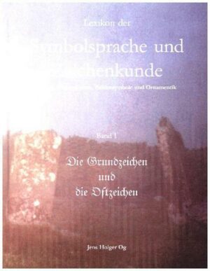 Lexikon der Symbolsprache und Zeichenkunde Band 1