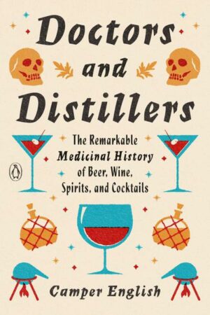 Doctors and Distillers