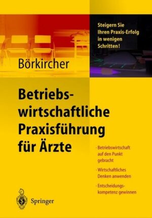 Betriebswirtschaftliche Praxisführung für Ärzte