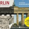 Berlin. Ein Rundgang vor und nach dem Mauerfall