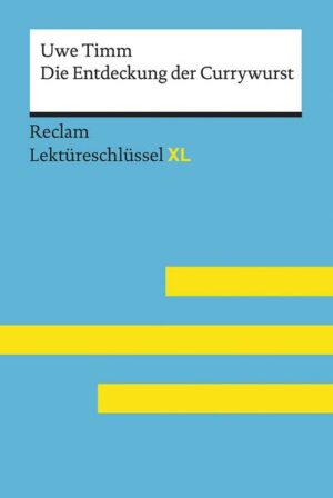 Uwe Timm: Die Entdeckung der Currywurst