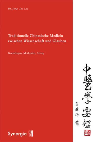 Traditionelle Chinesische Medizin zwischen Wissenschaft und Glauben