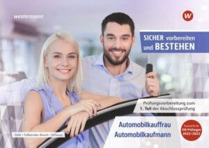 Prüfungsvorbereitung Sicher vorbereiten und bestehen. Automobilkauffrau/-kaufmann Teil 1