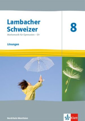 Lambacher Schweizer Mathematik 8 - G9. Lösungen Klasse 8. Ausgabe Nordrhein-Westfalen