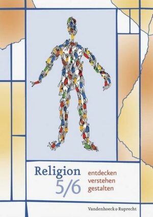 Religion entdecken - verstehen - gestalten. 5./6. Schuljahr