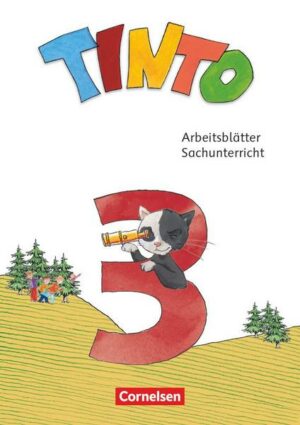 Tinto Sachunterricht 3. Schuljahr - Arbeitsblätter