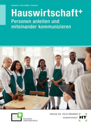 Hauswirtschaft+ (plus). Personen anleiten und miteinander kommunizieren