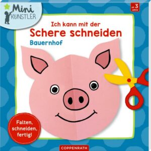 Ich kann mit der Schere schneiden: Bauernhof