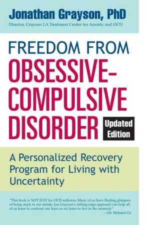 Freedom from Obsessive Compulsive Disorder: A Personalized Recovery Program for Living with Uncertainty