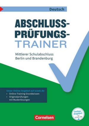 Abschlussprüfungstrainer Deutsch 10. Schuljahr - Berlin und Brandenburg - Mittlerer Schulabschluss