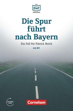 Die DaF-Bibliothek A2-B1 - Die Spur führt nach Bayern