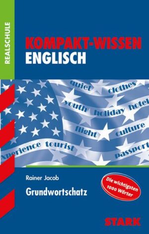 Kompakt-Wissen Realschule: Englisch Grundwortschatz