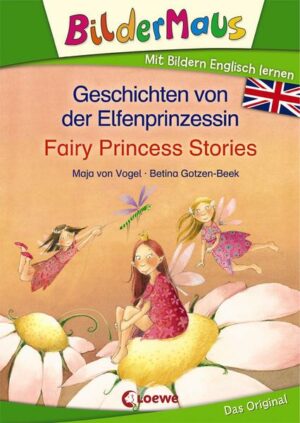Bildermaus - Mit Bildern Englisch lernen - Geschichten von der Elfenprinzessin - Fairy Princess Stories