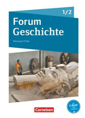 Forum Geschichte 01/02. Schülerbuch mit Online-Angebot. Gymnasium Rheinland-Pfalz