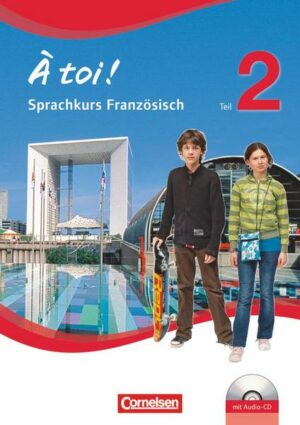 À toi ! - Sprachkurs Französisch - Teil 2