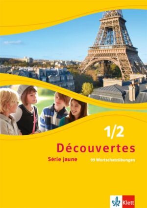 Découvertes Série jaune 1 und 2. 99 Wortschatzübungen