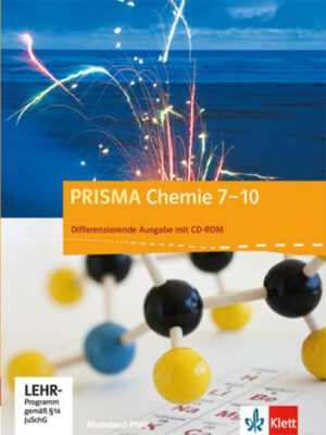 Prisma Chemie 7.-10. Schuljahr - Ausgabe für Rheinland-Pfalz - Differenzierende Ausgabe. Schülerbuch mit Schüler-CD-ROM