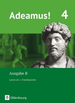 Adeamus! - Ausgabe B Band 4 - Latein als 1. Fremdsprache