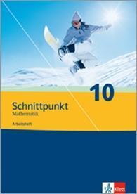 Schnittpunkt Mathematik. Arbeitsheft plus Lösungsheft 10. Schuljahr