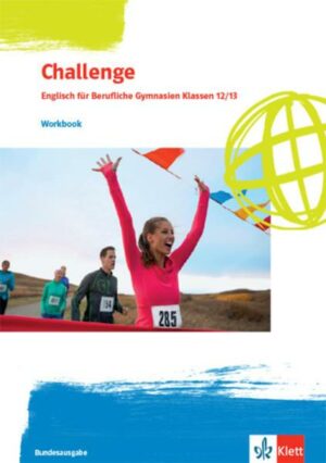 Challenge. Englisch für Berufliche Gymnasien. Workbook Klassen 12/13.  Ausgabe Nordrhein-Westfalen und Rheinland-Pfalz