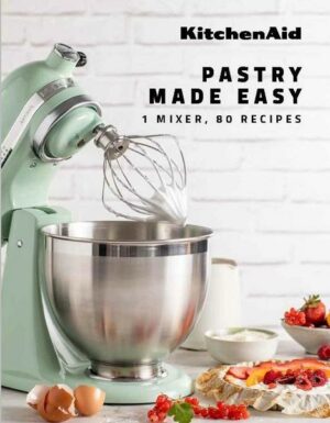 KitchenAid (TM): Pastry Made Easy