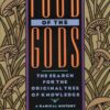 Food of the Gods: The Search for the Original Tree of Knowledge a Radical History of Plants