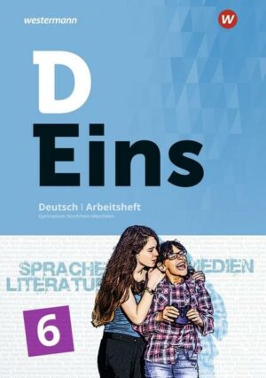 D Eins 6. Arbeitsheft. Deutsch Gymnasium Nordrhein-Westfalen. Sprache