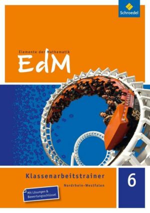 Elemente der Mathematik Klassenarbeitstrainer 6 - Nordrhein-Westfalen