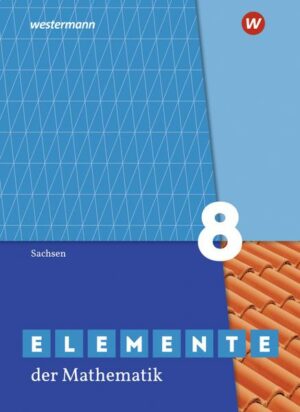 Elemente der Mathematik SI 8. Schülerband. Sachsen