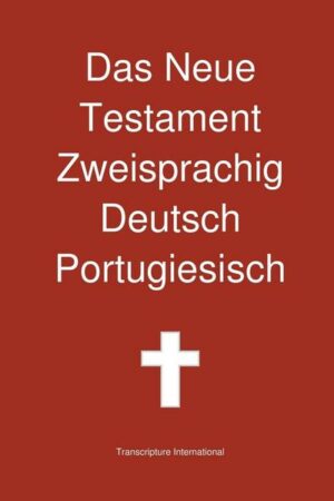 Das Neue Testament Zweisprachig