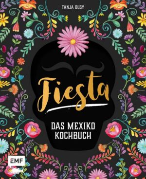 Fiesta – Das Mexiko-Kochbuch