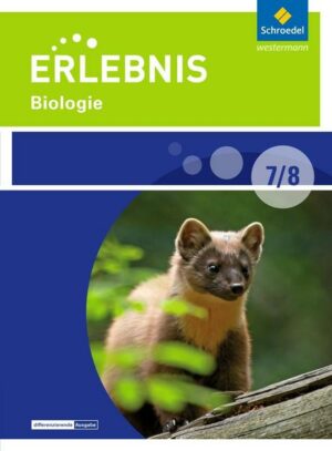 Erlebnis Biologie 7/8. Schülerband. Differenzierende Ausgabe. Sekundarschulen und Oberschulen. Berlin und Brandenburg