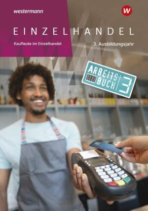 Einzelhandel. 3. Ausbildungsjahr: Arbeitsbuch