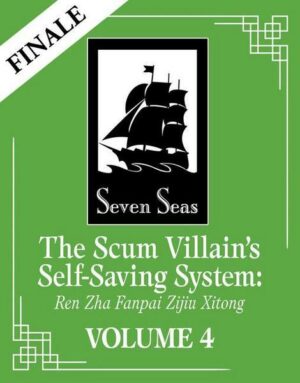 The Scum Villain's Self-Saving System: Ren Zha Fanpai Zijiu Xitong (Novel) Vol. 4