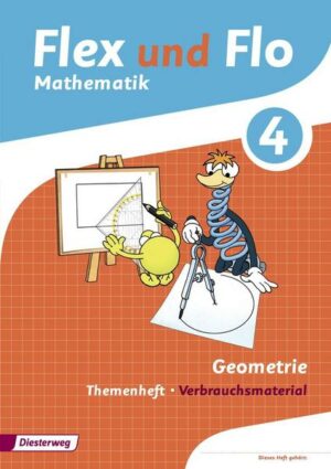 Flex und Flo 4. Themenheft Geometrie: Verbrauchsmaterial