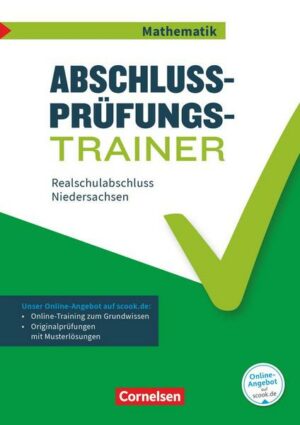 Abschlussprüfungstrainer Mathematik 10. Schuljahr - Realschulabschluss - Niedersachen