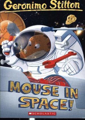 Mouse in Space! (Geronimo Stilton #52): Volume 52