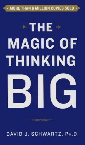 Magic of Thinking Big